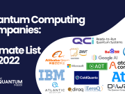 Kuantum Bilişim Şirketleri: 2022 İçin Son Liste